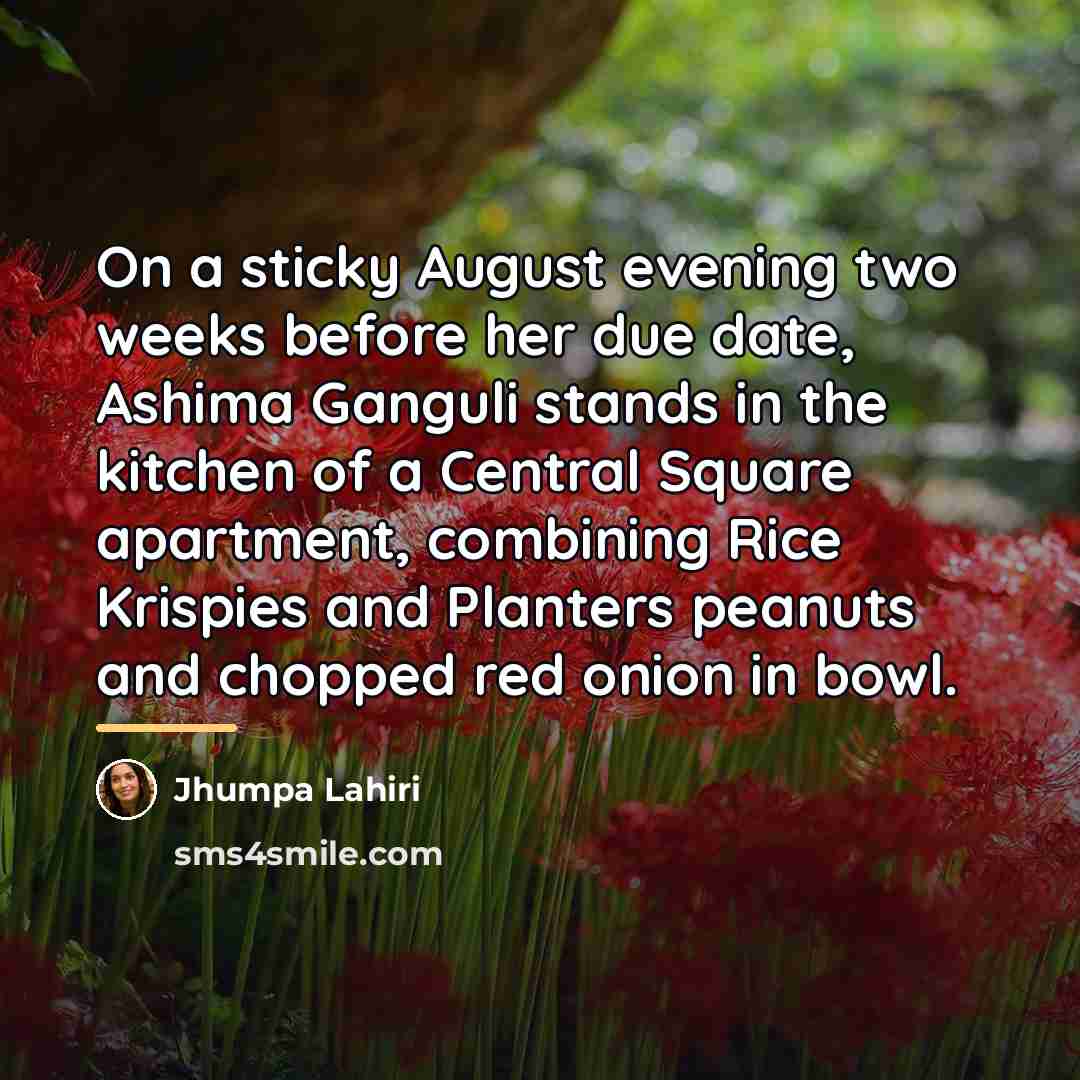 “On a sticky August evening two weeks before her due…” quote by Jhumpa Lahiri