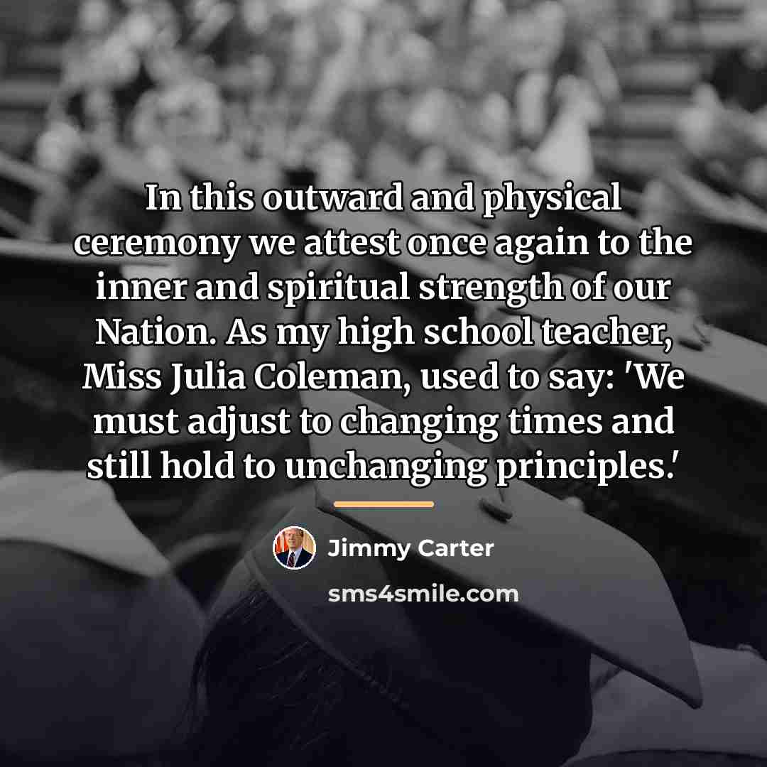 “In this outward and physical ceremony we attest once again…” quote by Jimmy Carter