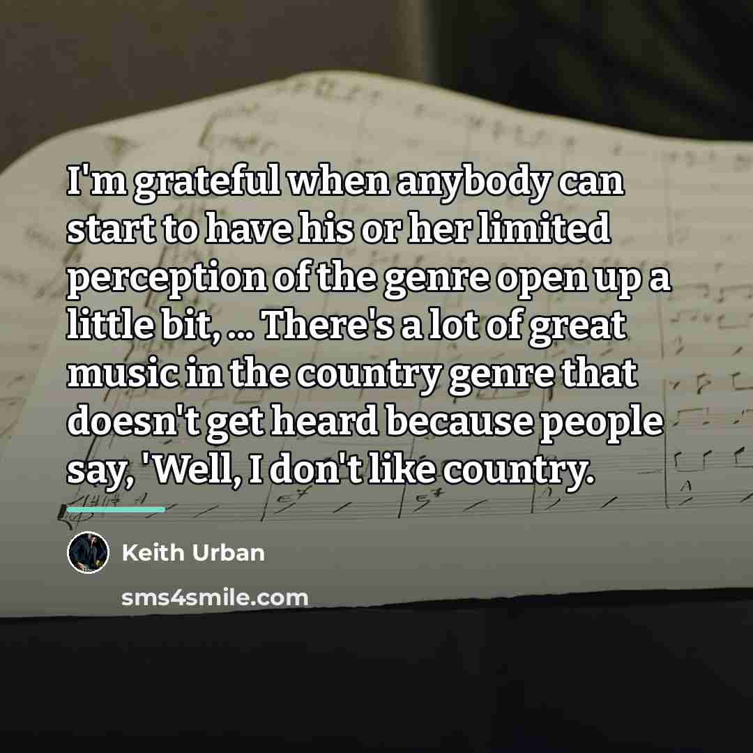 “I'm grateful when anybody can start to have his or…” quote by Keith Urban