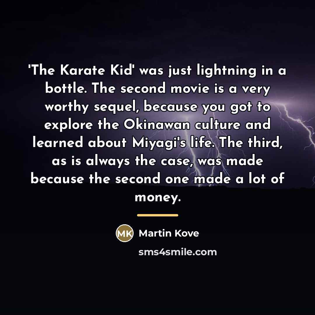 “'The Karate Kid' was just lightning in a bottle. The…” quote by Martin Kove