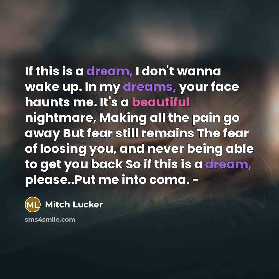 “If this is a dream, I don't wanna wake up.…” quote by Mitch Lucker