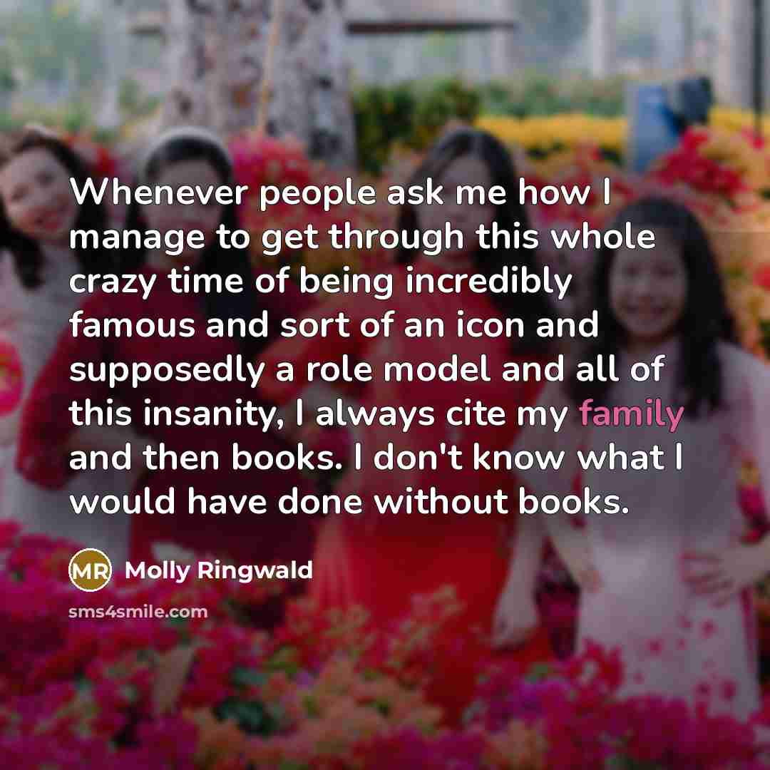 “Whenever people ask me how I manage to get through…” quote by Molly Ringwald