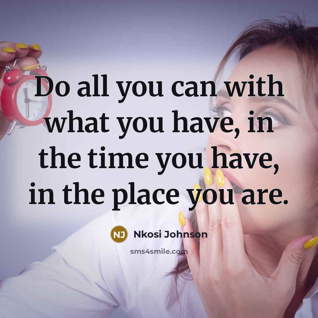 “Do all you can with what you have, in the…” quote by Nkosi Johnson