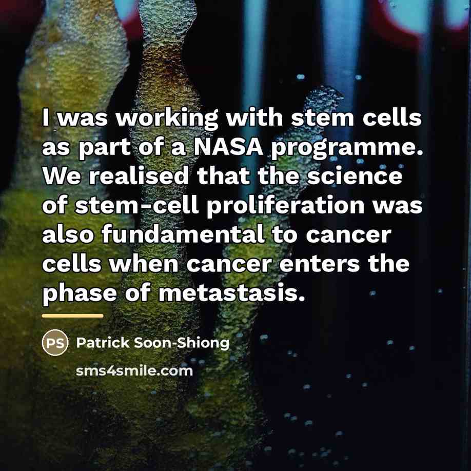“I was working with stem cells as part of a…” quote by Patrick Soon-Shiong