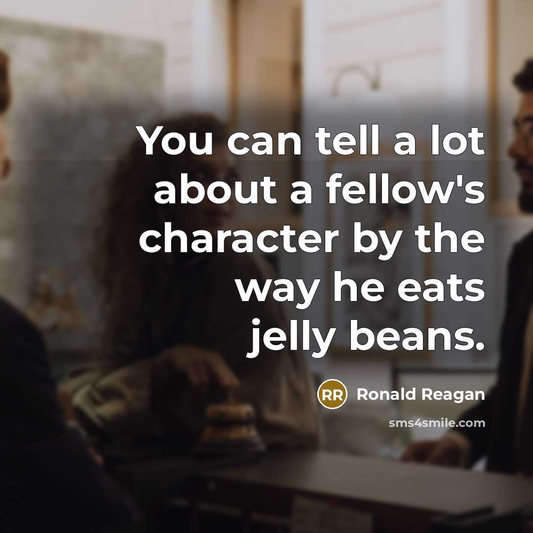 “You can tell a lot about a fellow's character by…” quote by Ronald Reagan