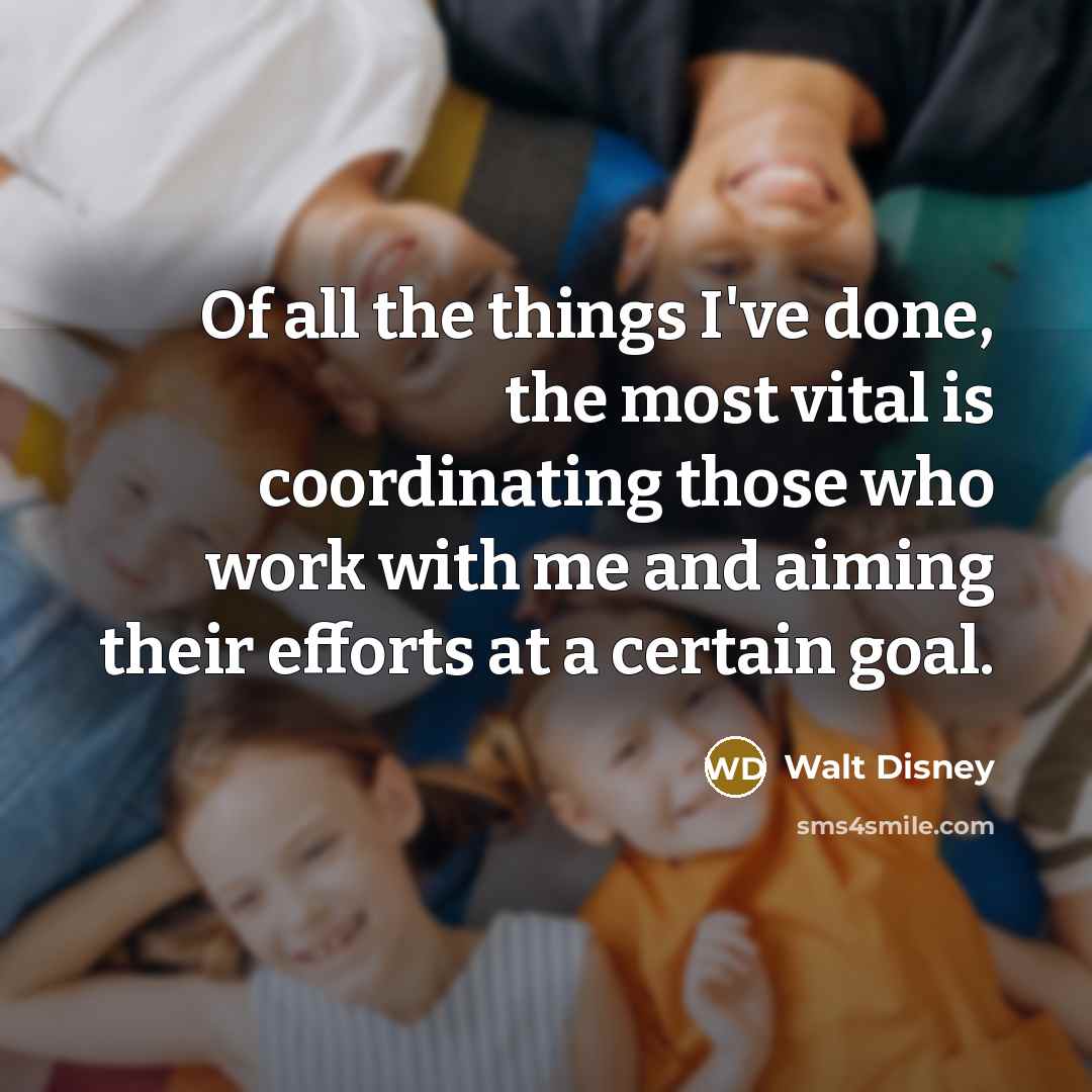 “Of all the things I've done, the most vital is…” quote by Walt Disney