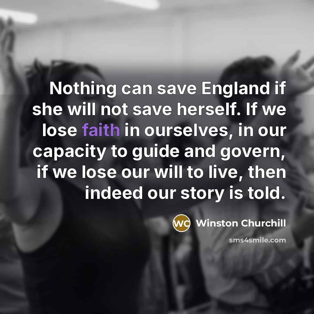 “Nothing can save England if she will not save herself.…” quote by Winston Churchill