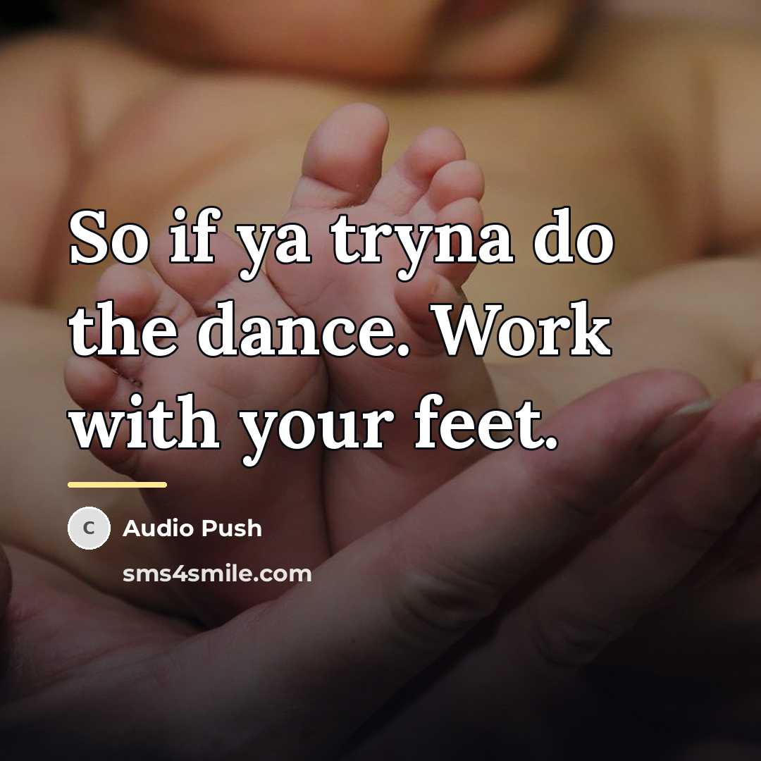 “So if ya tryna do the dance. Work with your…” quote by Audio Push
