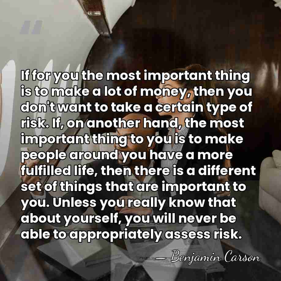 If for you the most important thing is to make a lot&hellip; - Benjamin Carson