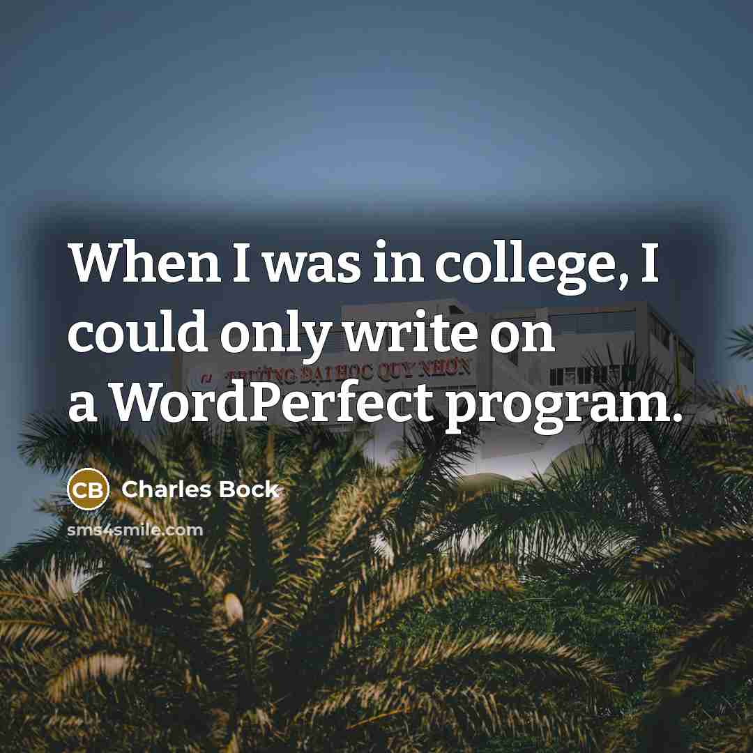 “When I was in college, I could only write on…” quote by Charles Bock