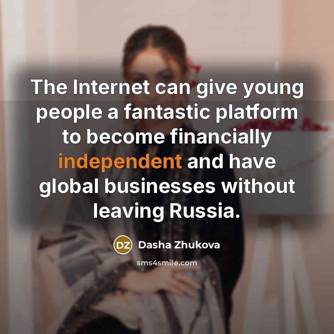 “The Internet can give young people a fantastic platform to…” quote by Dasha Zhukova