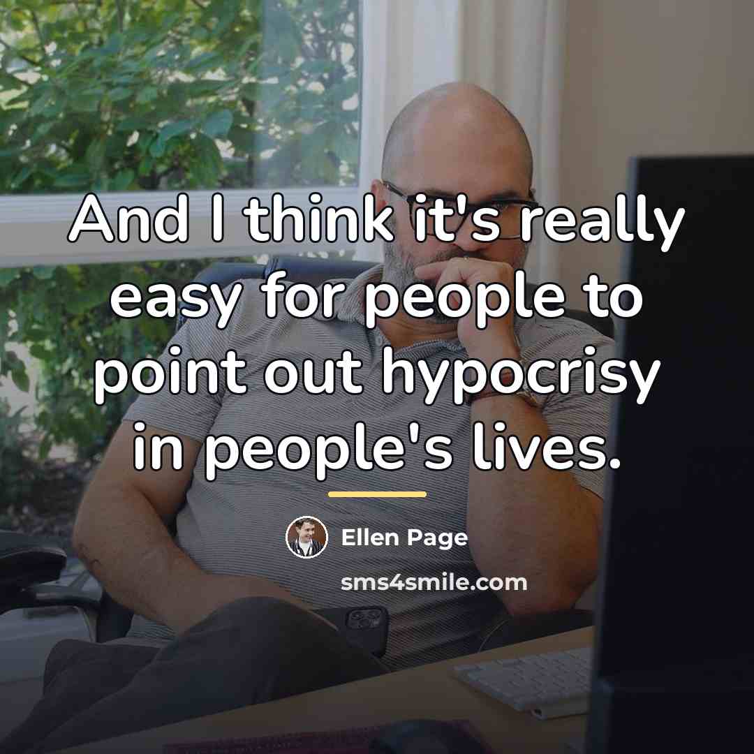 “And I think it's really easy for people to point…” quote by Ellen Page