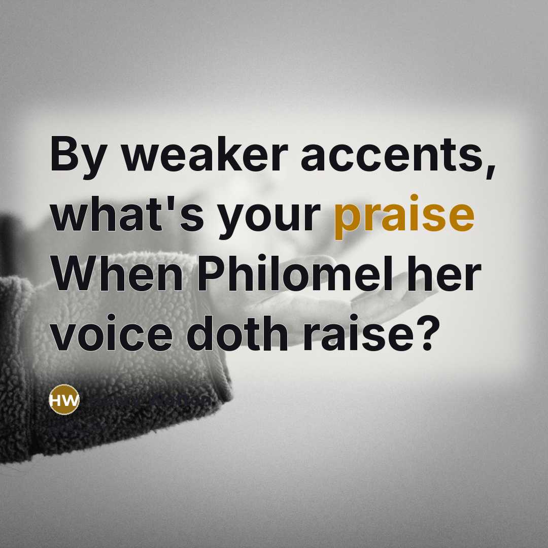 “By weaker accents, what's your praise When Philomel her voice…” quote by Henry Wotton