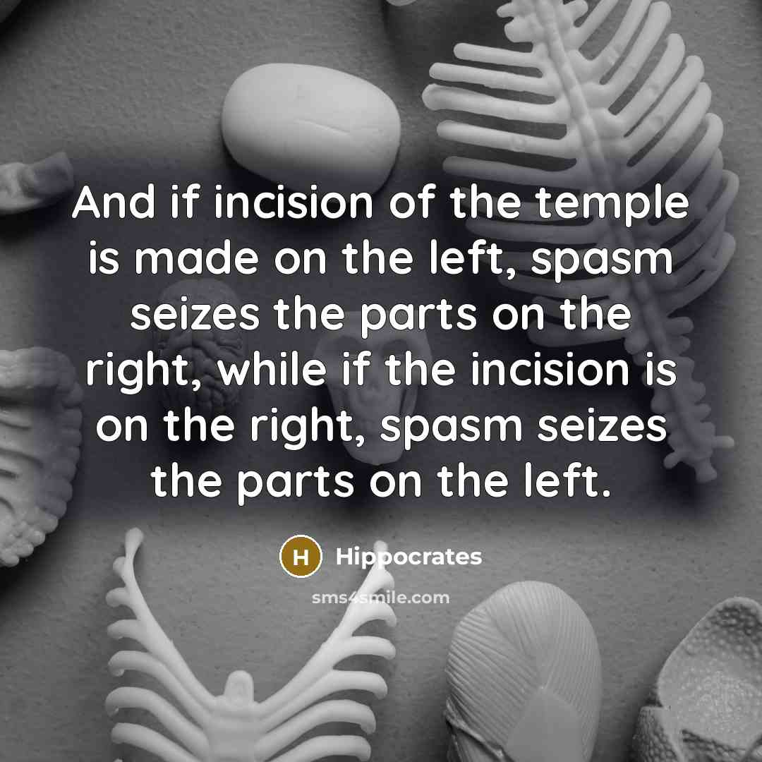 “And if incision of the temple is made on the…” quote by Hippocrates