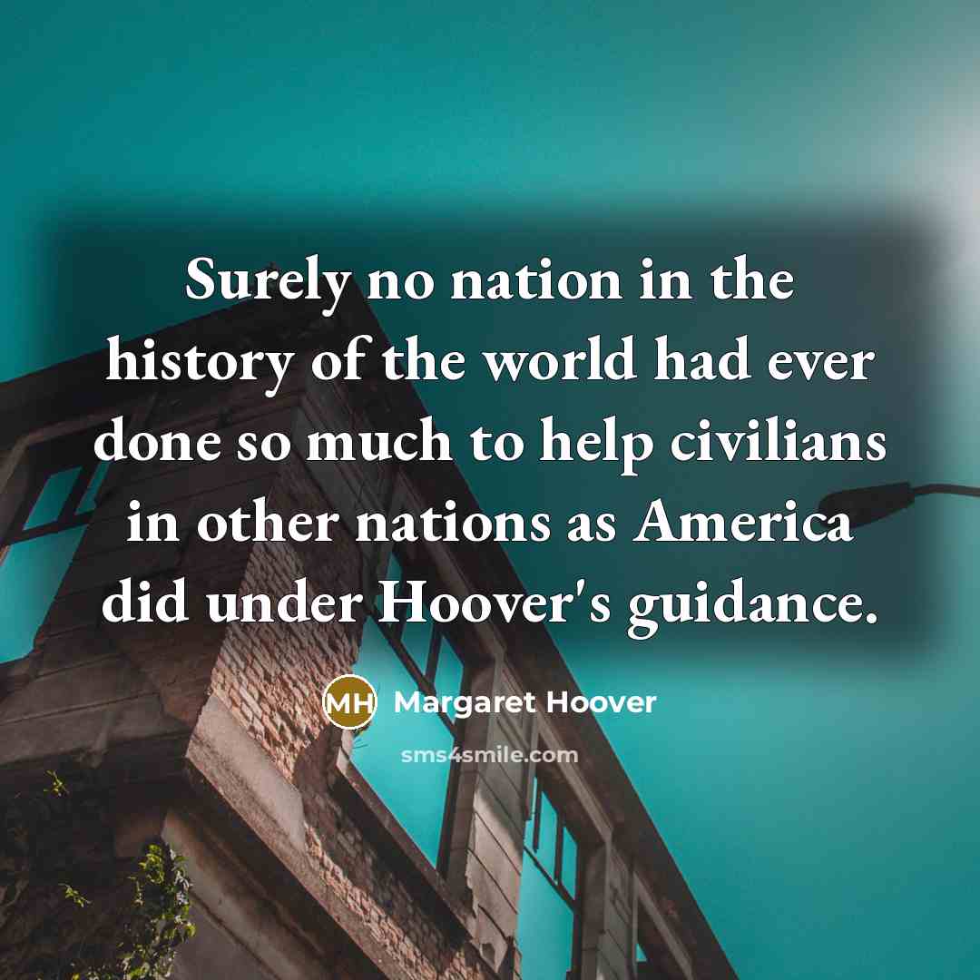“Surely no nation in the history of the world had…” quote by Margaret Hoover
