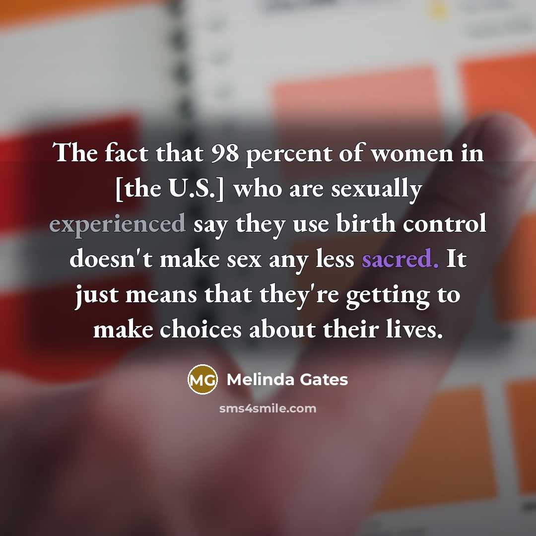 “The fact that 98 percent of women in [the U.S.]…” quote by Melinda Gates