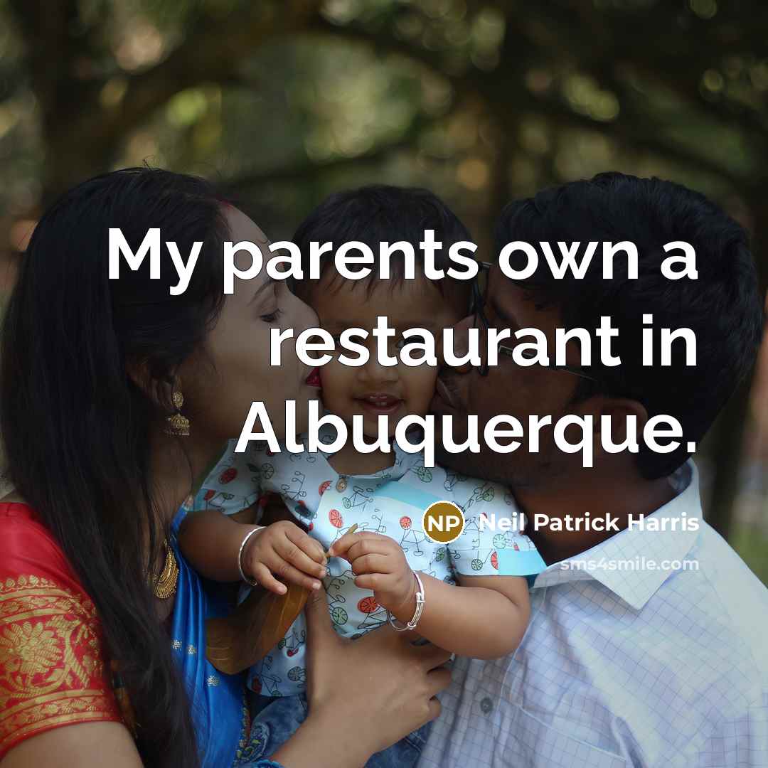 “My parents own a restaurant in Albuquerque.…” quote by Neil Patrick Harris