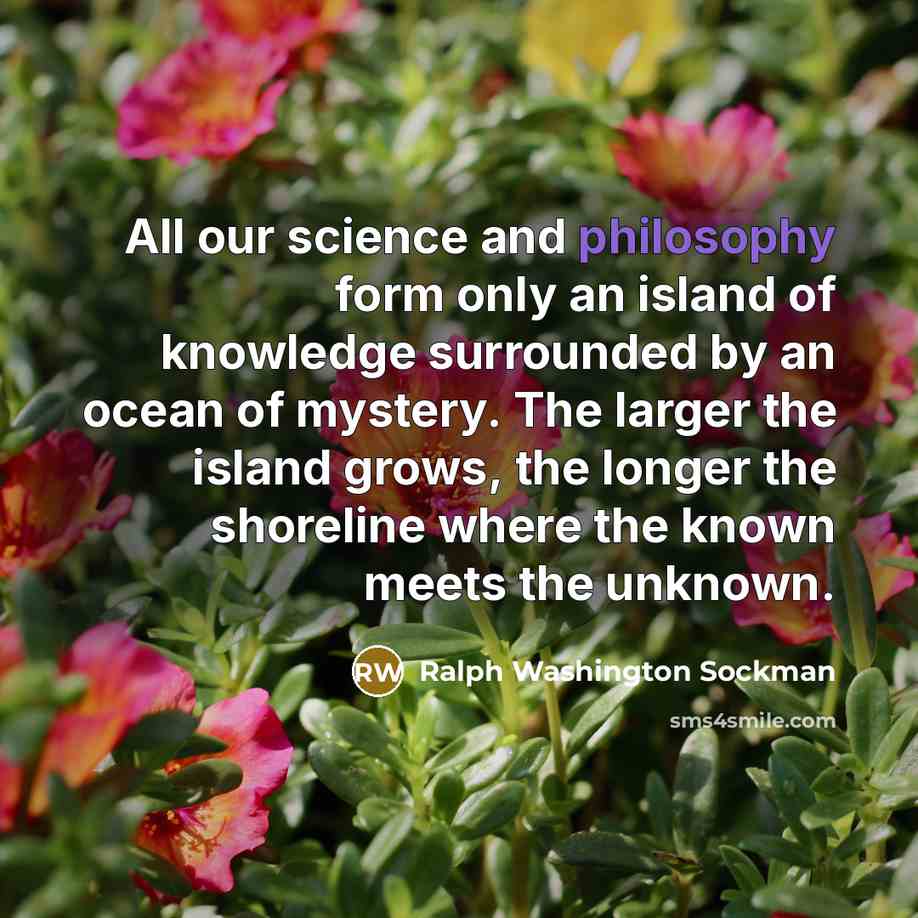 “All our science and philosophy form only an island of…” quote by Ralph Washington Sockman