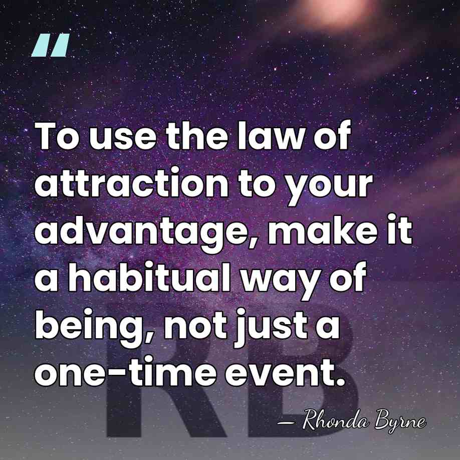 To use the law of attraction to your advantage, make it a&hellip; - Rhonda Byrne