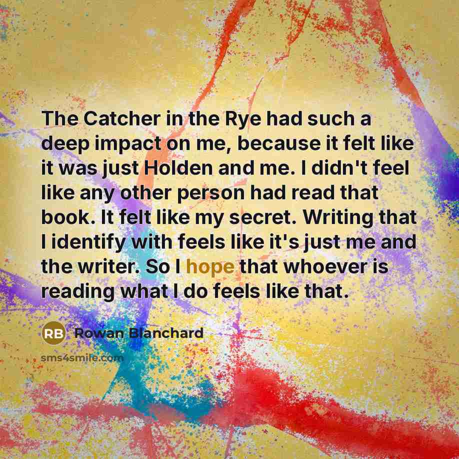 “The Catcher in the Rye had such a deep impact…” quote by Rowan Blanchard
