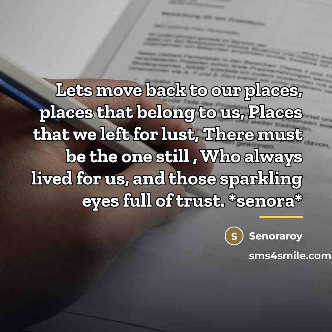 “Lets move back to our places, places that belong to…” quote by Senoraroy