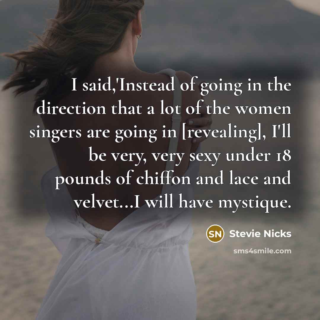 “I said,'Instead of going in the direction that a lot…” quote by Stevie Nicks