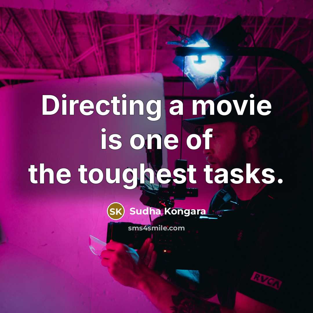 “Directing a movie is one of the toughest tasks.…” quote by Sudha Kongara