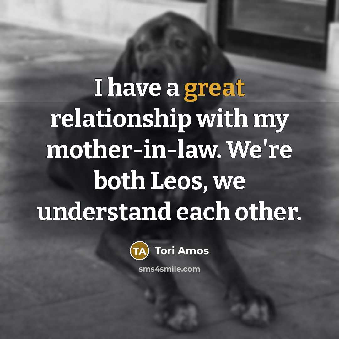 “I have a great relationship with my mother-in-law. We're both…” quote by Tori Amos
