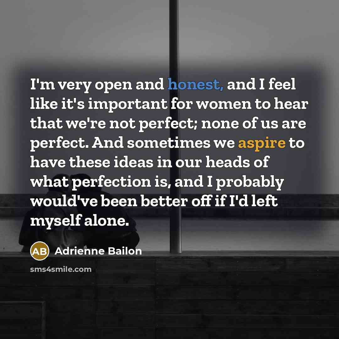 “I'm very open and honest, and I feel like it's…” quote by Adrienne Bailon