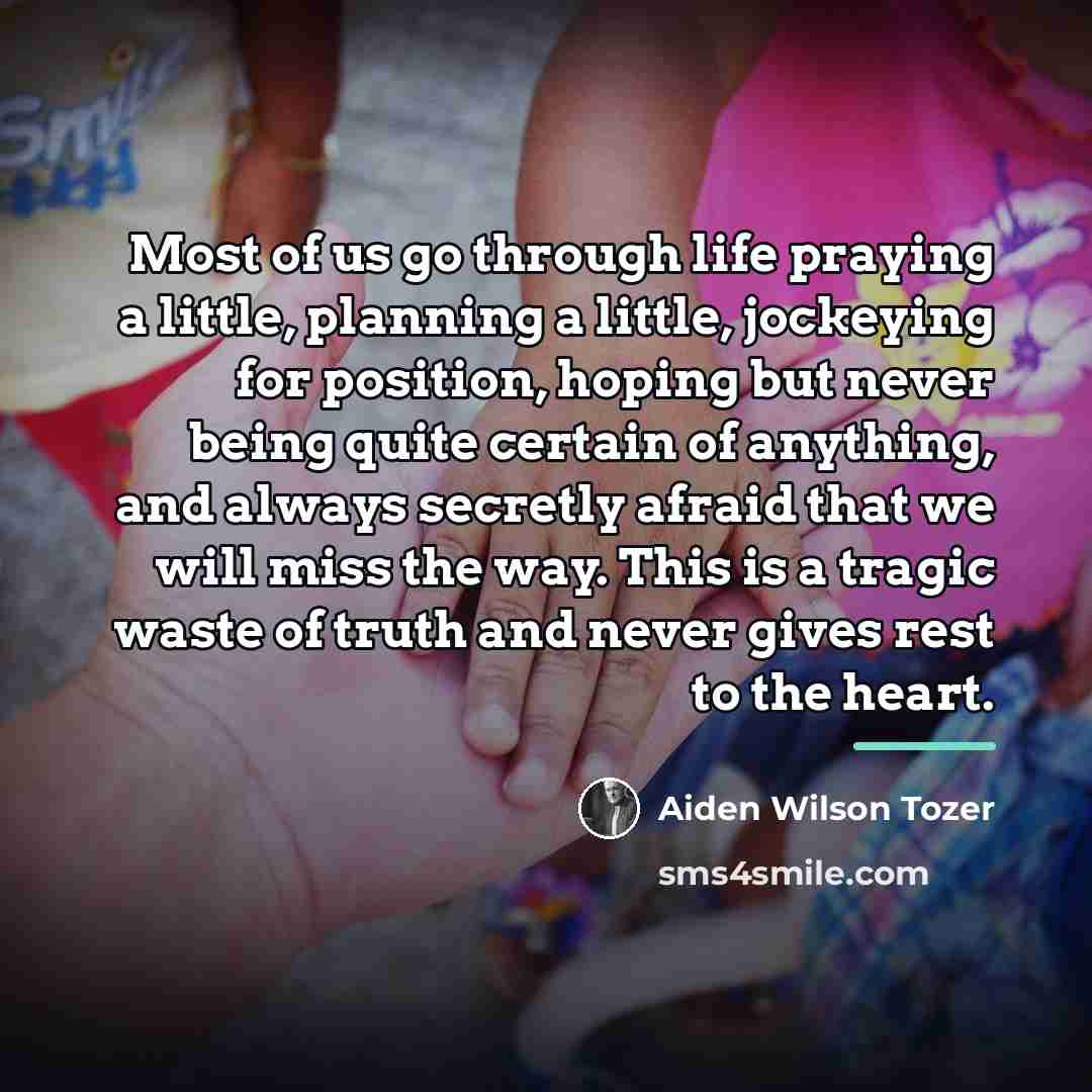 “Most of us go through life praying a little, planning…” quote by Aiden Wilson Tozer