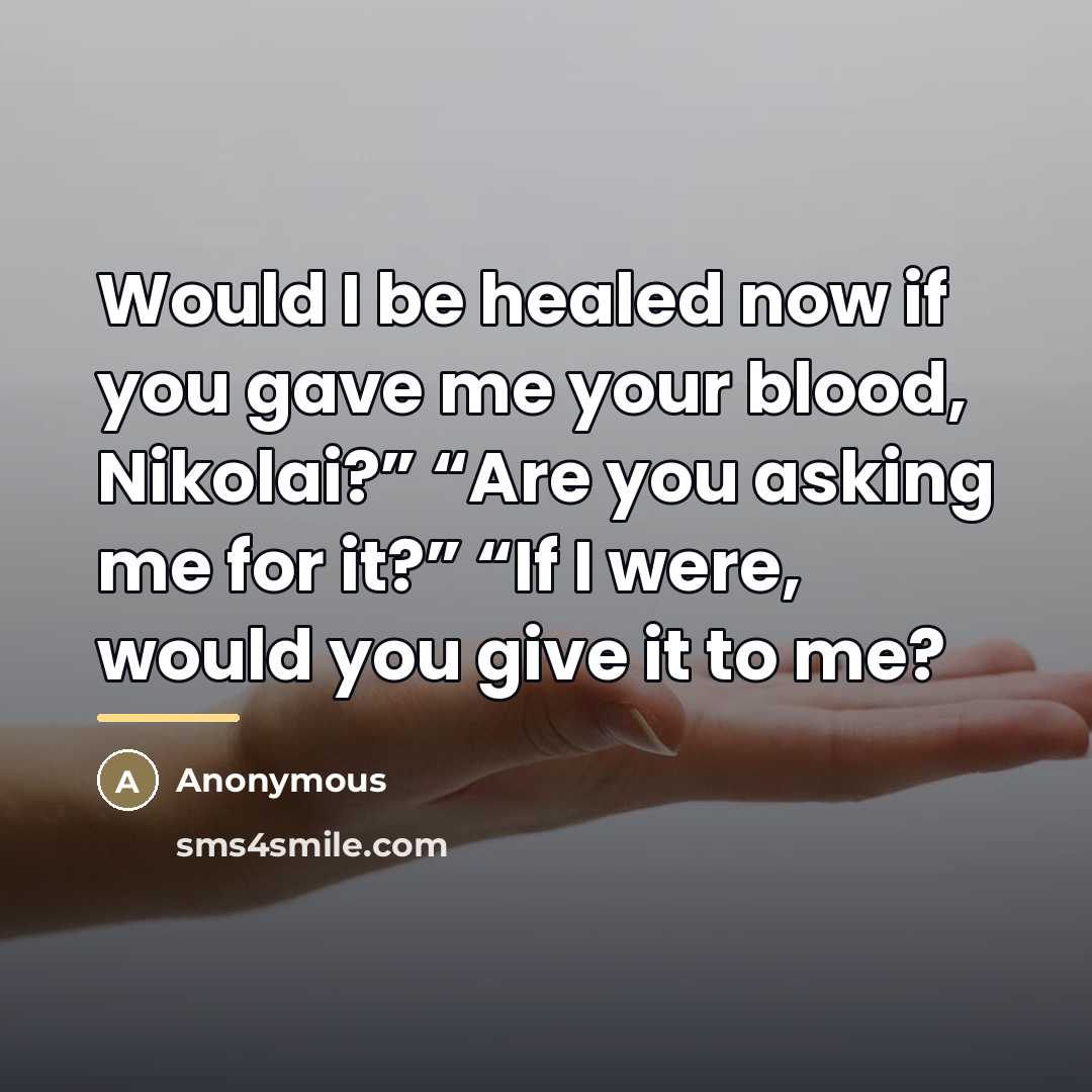“Would I be healed now if you gave me your…” quote by Anonymous