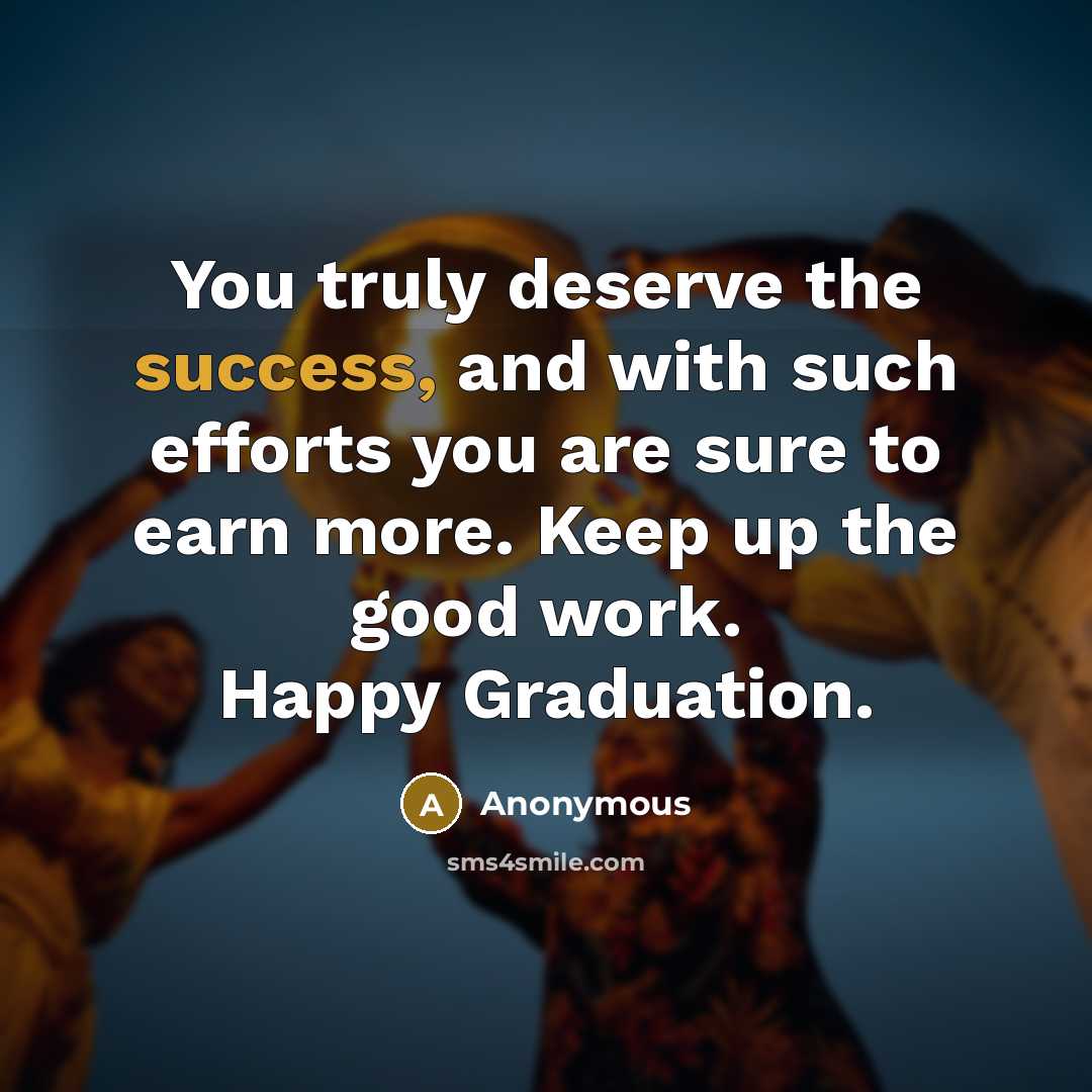 “You truly deserve the success, and with such efforts you…” quote by Anonymous