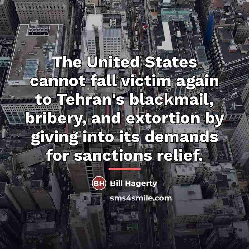 “The United States cannot fall victim again to Tehran's blackmail,…” quote by Bill Hagerty