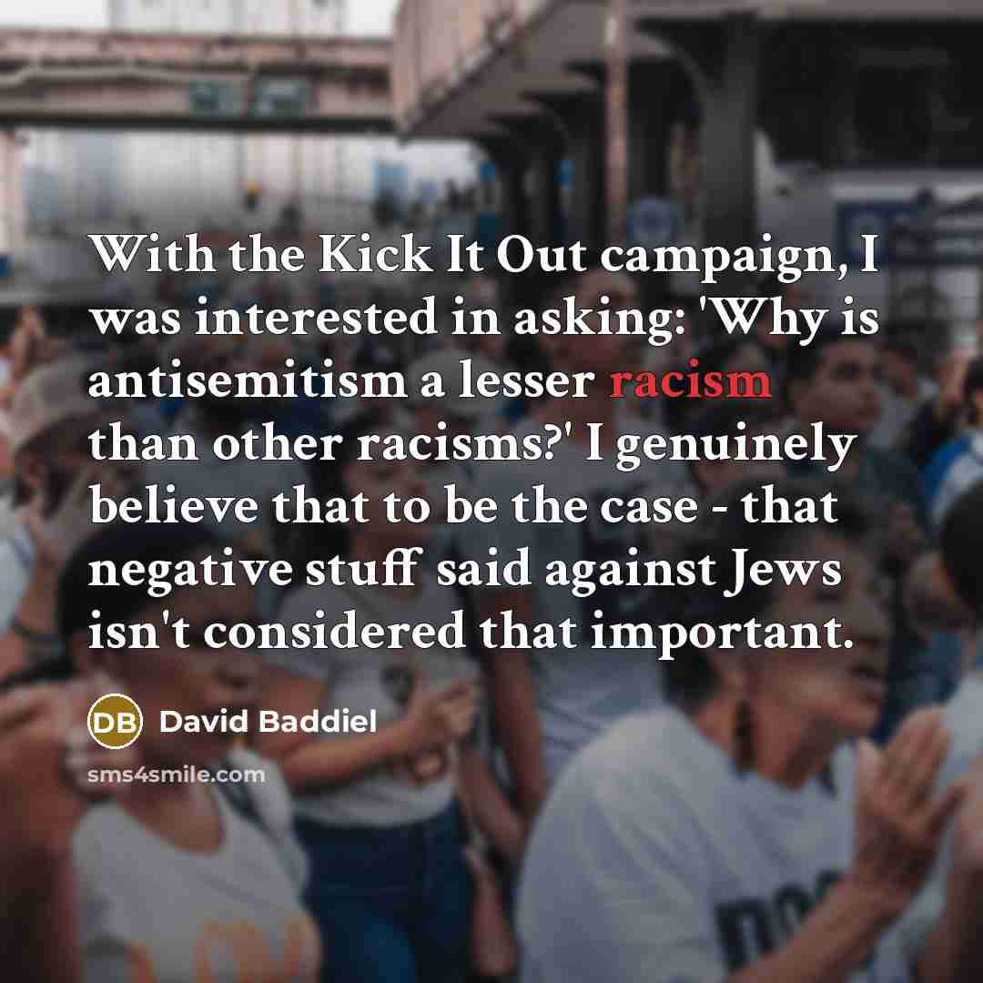 “With the Kick It Out campaign, I was interested in…” quote by David Baddiel