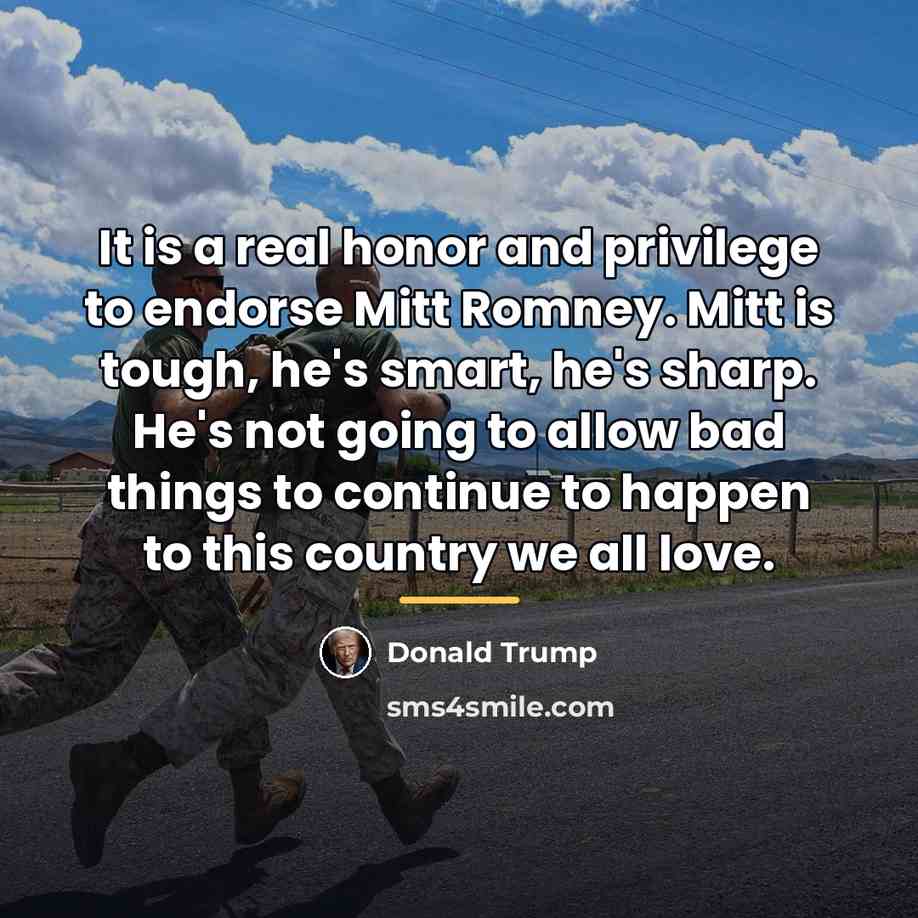 “It is a real honor and privilege to endorse Mitt…” quote by Donald Trump