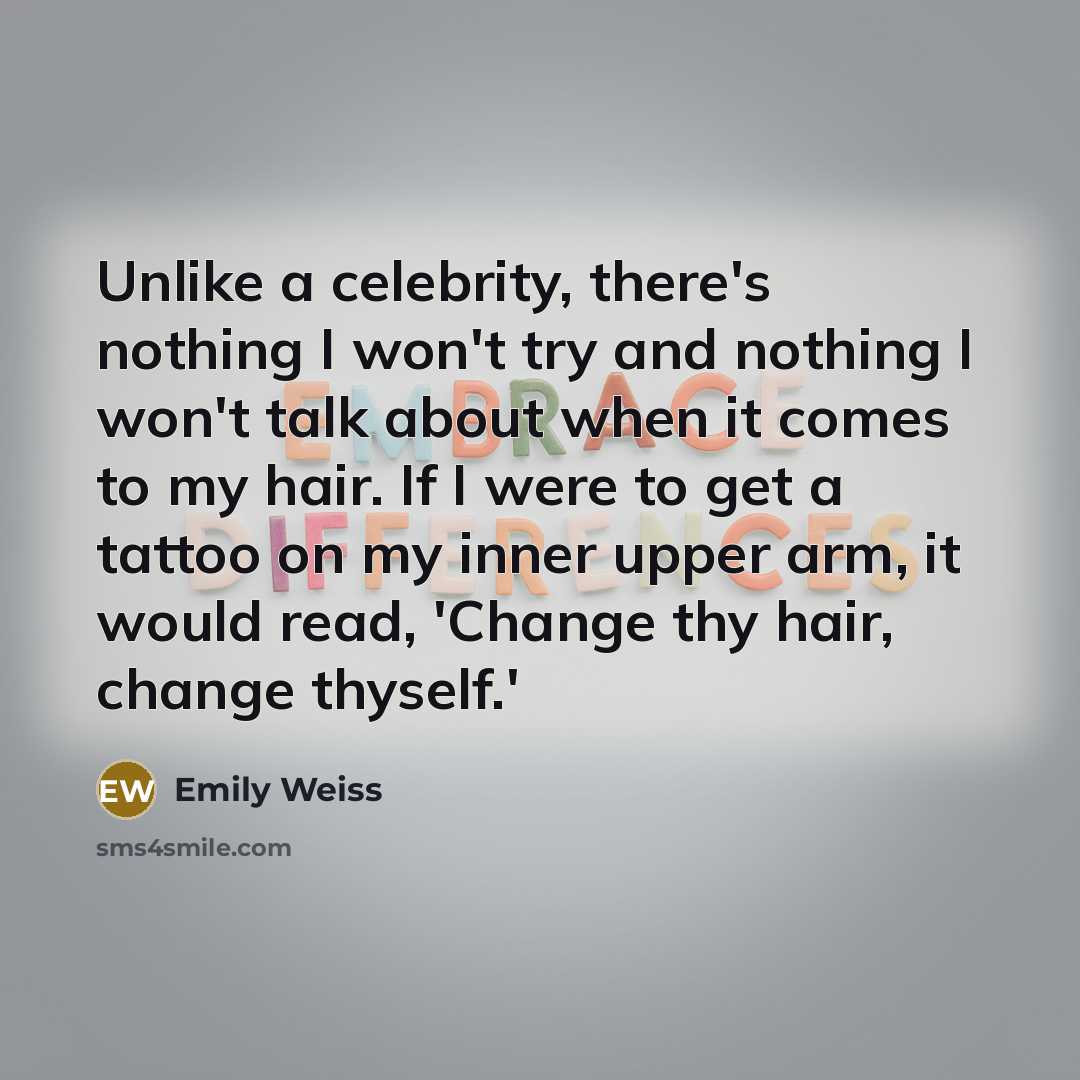 “Unlike a celebrity, there's nothing I won't try and nothing…” quote by Emily Weiss