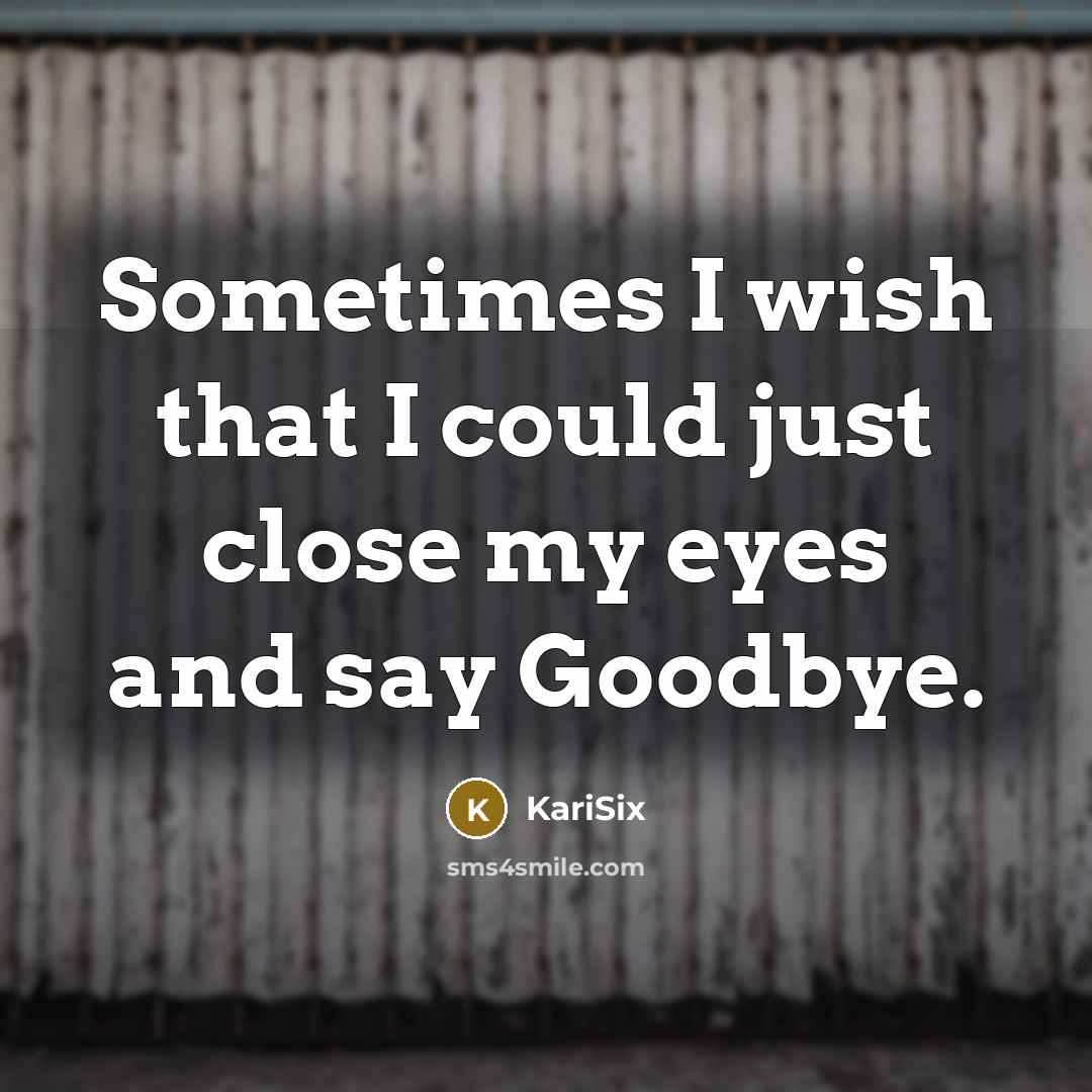 “Sometimes I wish that I could just close my eyes…” quote by KariSix