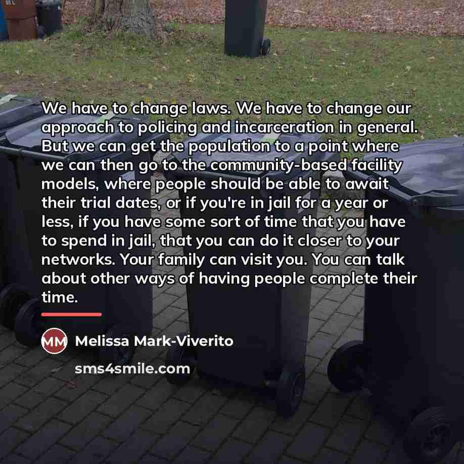 “We have to change laws. We have to change our…” quote by Melissa Mark-Viverito