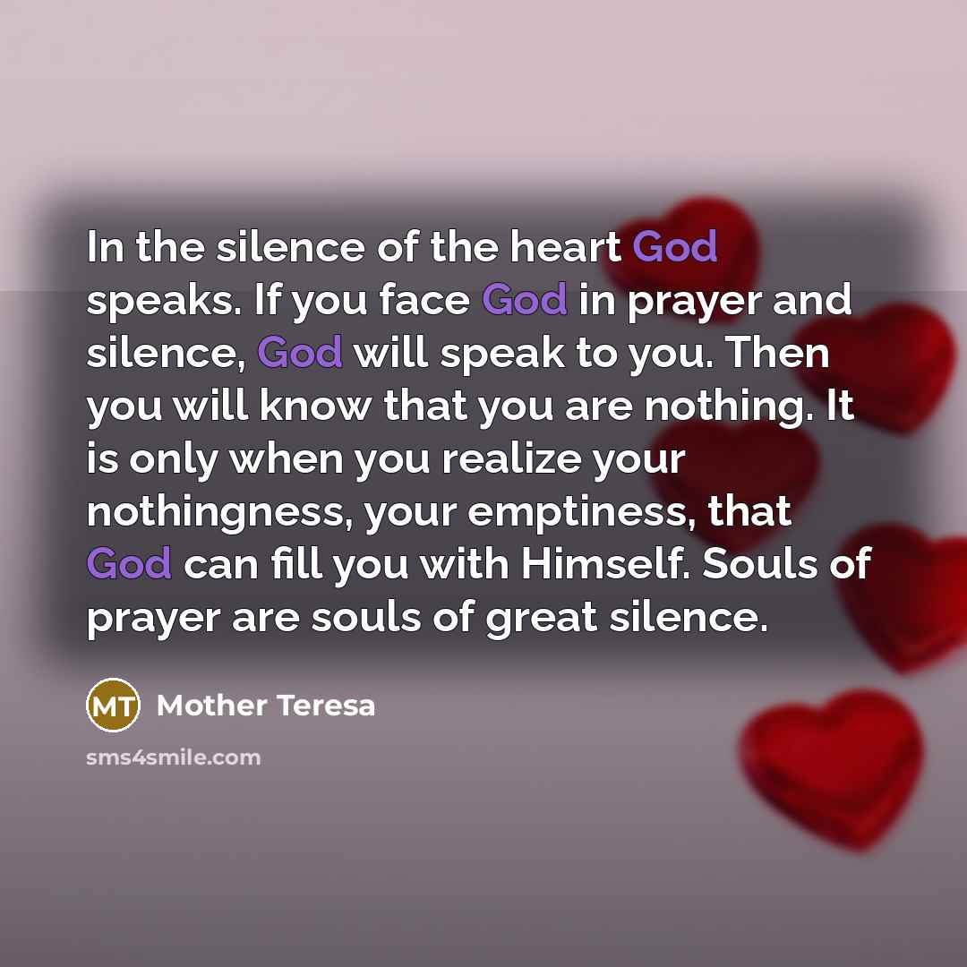 “In the silence of the heart God speaks. If you…” quote by Mother Teresa