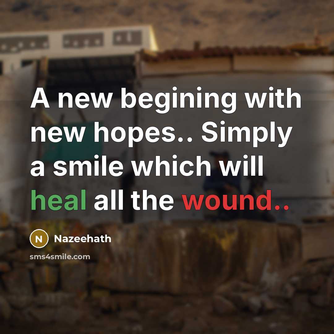 “A new begining with new hopes.. Simply a smile which…” quote by Nazeehath
