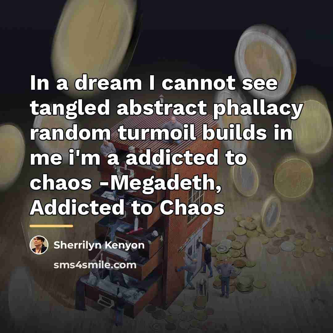 “In a dream I cannot see tangled abstract phallacy random…” quote by Sherrilyn Kenyon