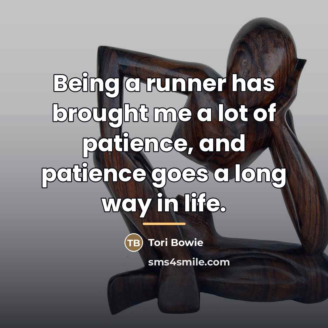 “Being a runner has brought me a lot of patience,…” quote by Tori Bowie