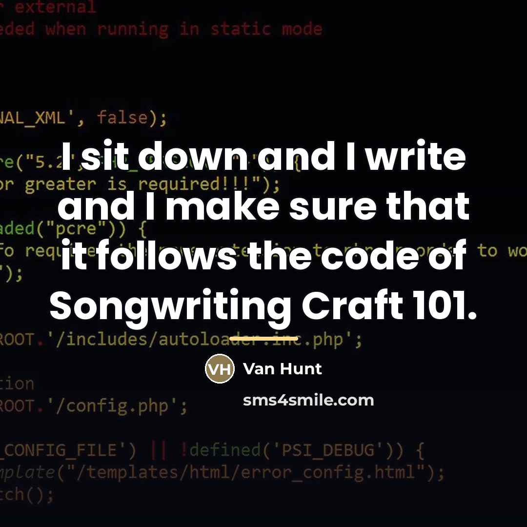 “I sit down and I write and I make sure…” quote by Van Hunt