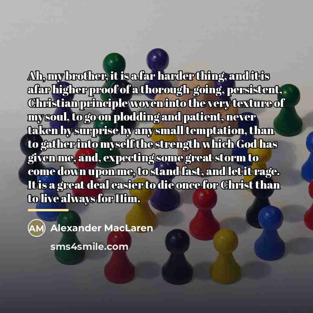 “Ah, my brother, it is a far harder thing, and…” quote by Alexander MacLaren