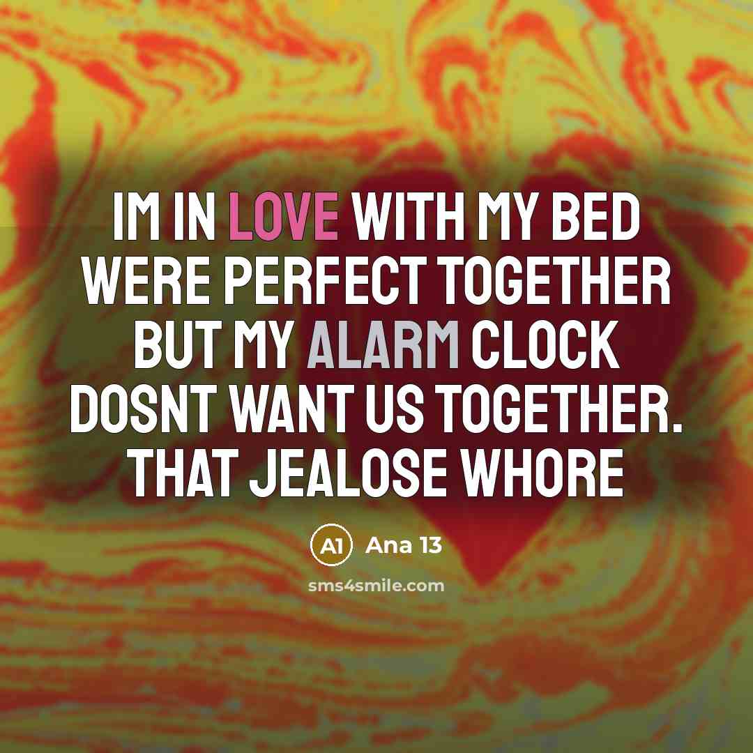 “Im in love with my bed were perfect together but…” quote by Ana 13