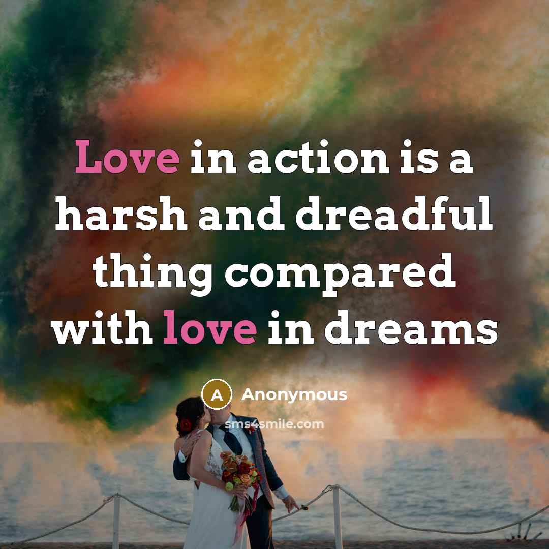 “Love in action is a harsh and dreadful thing compared…” quote by Anonymous