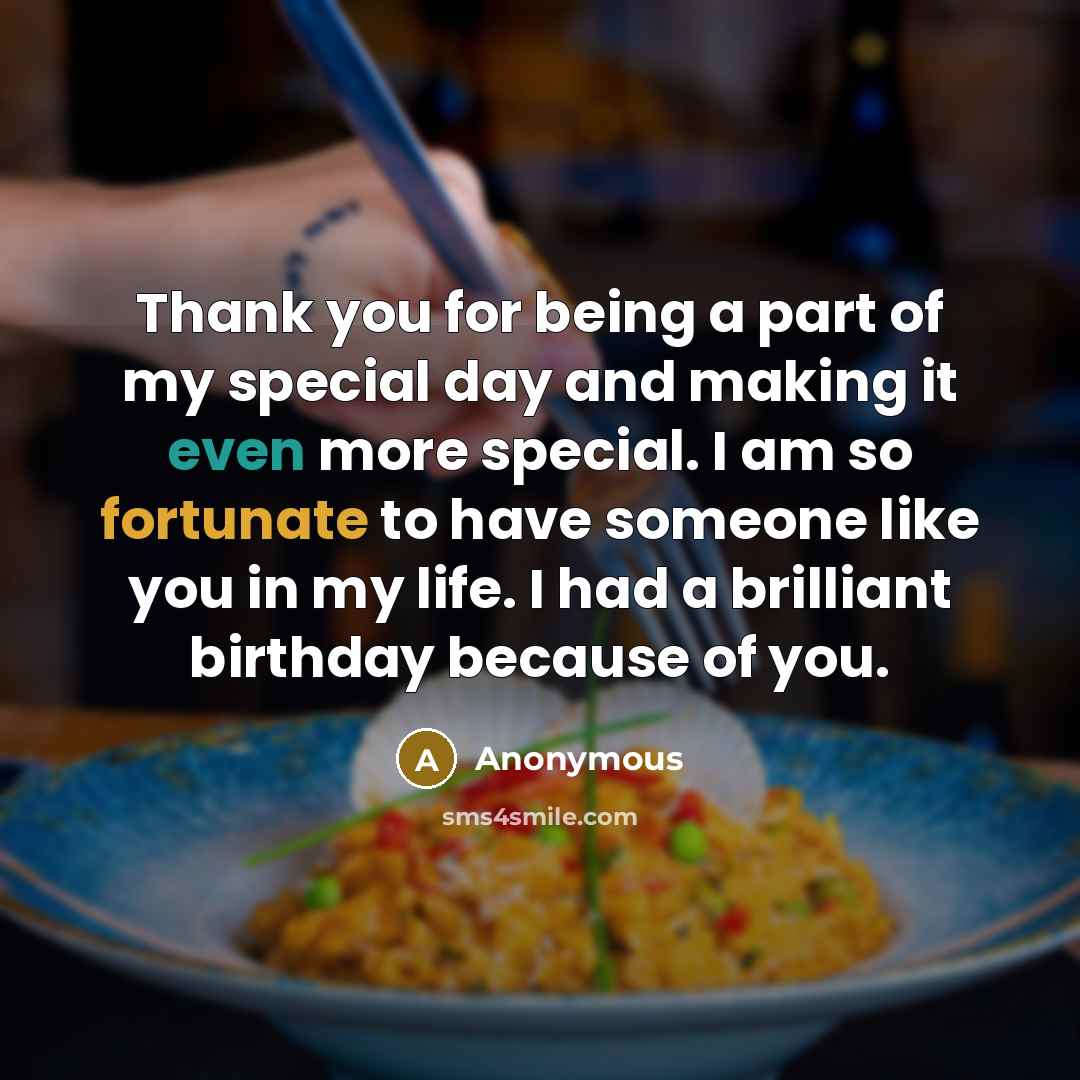 “Thank you for being a part of my special day…” quote by Anonymous