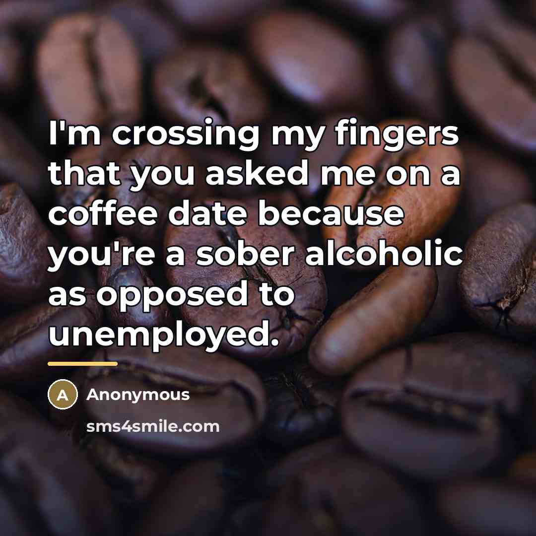 “I'm crossing my fingers that you asked me on a…” quote by Anonymous