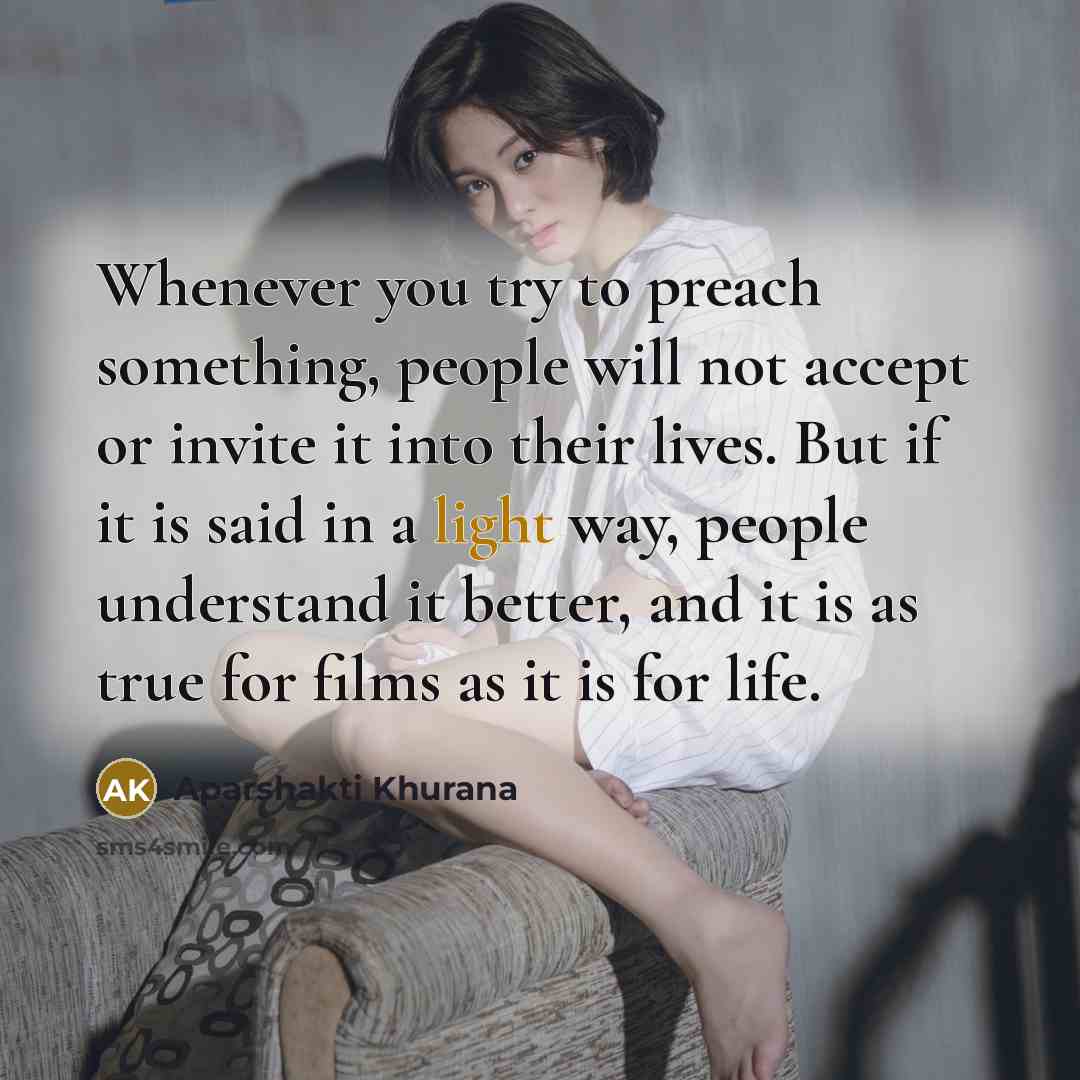 “Whenever you try to preach something, people will not accept…” quote by Aparshakti Khurana