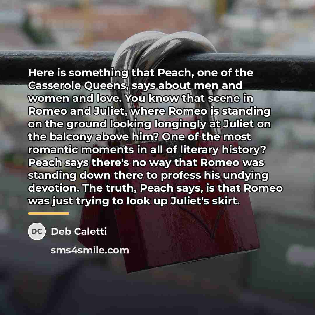 “Here is something that Peach, one of the Casserole Queens,…” quote by Deb Caletti